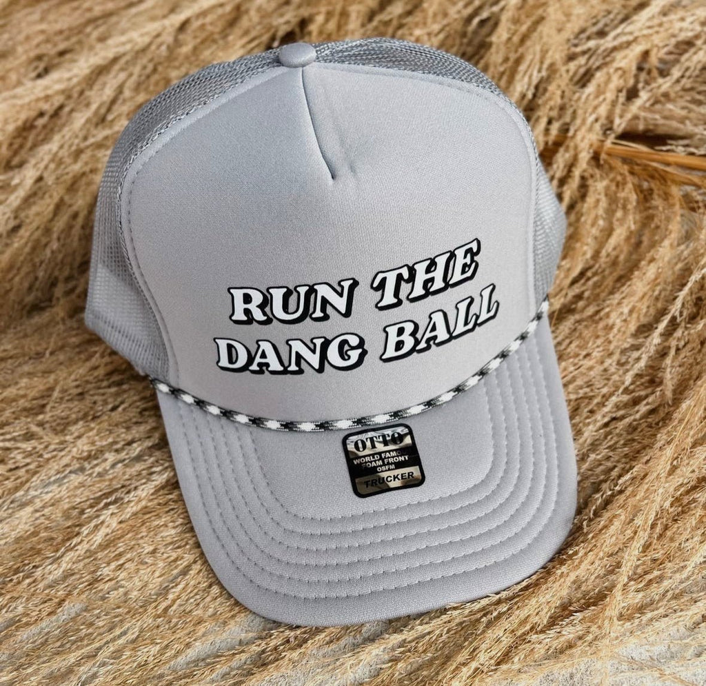 Run The Dang Ball Trucker Hat - Pepper & Pearl Boutique
